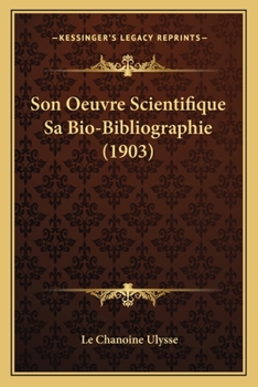 Paperback Son Oeuvre Scientifique Sa Bio-Bibliographie (1903) [French] Book