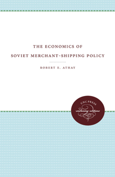 Paperback The Economics of Soviet Merchant-Shipping Policy Book