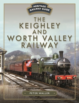 Hardcover The Keighley and Worth Valley Railway Book