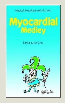Paperback Medical Anecdotes and Humour: Myocardial Medley Book