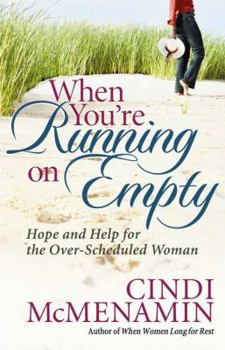 Paperback When You're Running on Empty: Hope and Help for the Over-Scheduled Woman Book