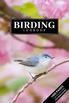 Birding Bird Watching Ornithology Log Book Journal Notebook Diary - Blue-Gray Gnatcatcher : Bird Identification Ornithologist Field Notepad Birder Record with 110 Pages in 6 X 9 Inch for Spotting Obse