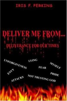 Paperback Deliver Me From...: Deliverance for Our Times Book