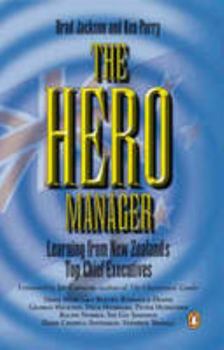 Paperback The Hero Manager - Learning from New Zealand's Top Chief Executives Book