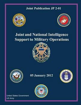 Joint Publication JP 2-01 Joint and National Intelligence Support to Military Operations 05 January 2012