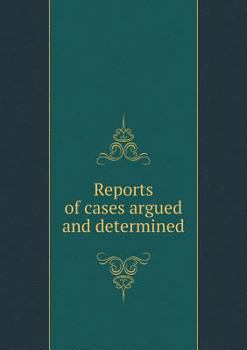 Paperback Reports of cases argued and determined Book