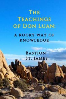 Paperback The Teachings of Don Luan: A Rocky Way of Knowledge Book