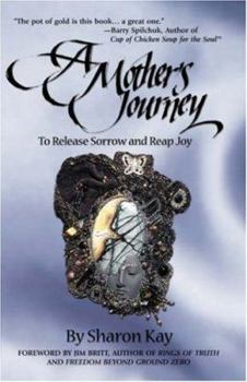 Paperback A Mother's Journey: To Release Sorrow and Reap Joy Book