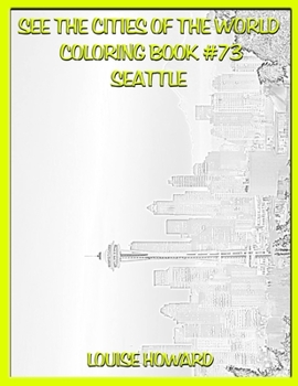 Paperback See the Cities of the World Coloring Book #73 Seattle Book