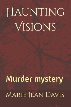 Haunting Visions: Murder Mystery