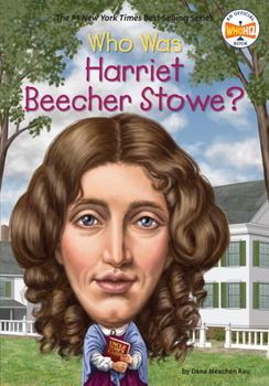 Who Was Harriet Beecher Stowe? - Book  of the Who Was . . . ? Series