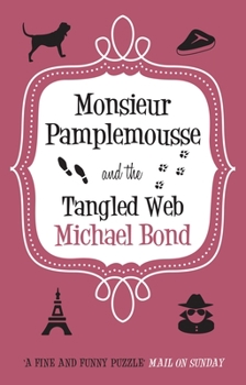 Hardcover Monsieur Pamplemousse & the Tangled Web Book