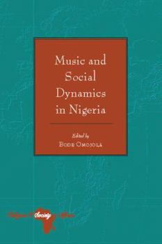 Hardcover Music and Social Dynamics in Nigeria Book