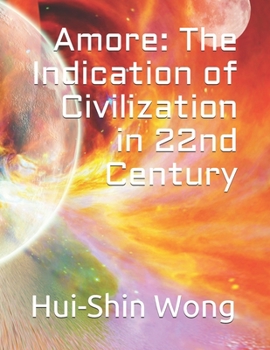 Paperback Amore: The Indication of Civilization in 22nd Century Book