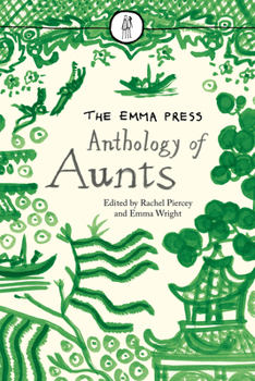 Paperback The Emma Press Anthology of Aunts: Poems About Aunts Book