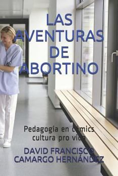 Paperback Las Aventuras de Abortino: Pedagog [Spanish] Book