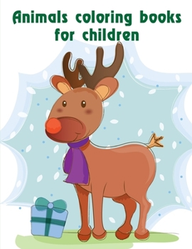 Animals coloring books for children: Funny Image age 2-5, special Christmas design (Christian Color)