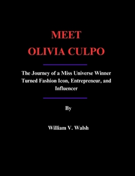 Paperback Meet Olivia Culpo: The Journey of a Miss Universe Winner Turned Fashion Icon, Entrepreneur, and Influencer Book