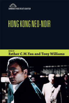 Hong Kong Neo-Noir - Book  of the Edinburgh Studies in East Asian Film