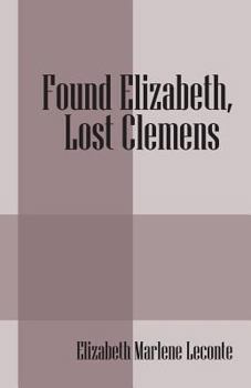 Found Elizabeth, Lost Clemens