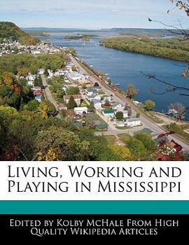 Living, Working and Playing in Mississippi