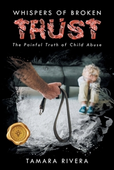 Whispers of Broken Trust: The Painful Truth of Child Abuse