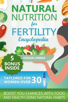 The Natural Nutrition for Fertility... book