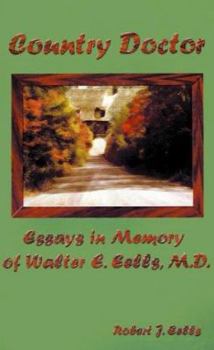 Paperback Country Doctor: Essays in Memory of Walter E. Eells, M.D. Book