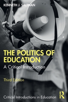 Paperback The Politics of Education: A Critical Introduction Book
