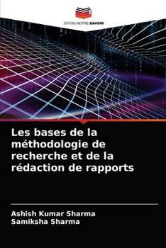 Paperback Les bases de la méthodologie de recherche et de la rédaction de rapports [French] Book