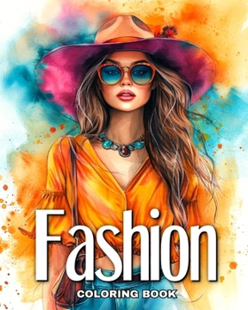 Paperback Fashion Coloring Book: Fashion Design, Modern Outfits, Dresses, for Girls, Teens, and Adults to Color Book