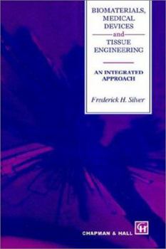 Hardcover Biomaterials, Medical Devices and Tissue Engineering: An Integrated Approach: An Integrated Approach Book