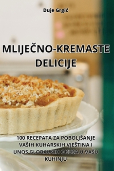Paperback MlijeČno-Kremaste Delicije [Croatian] Book