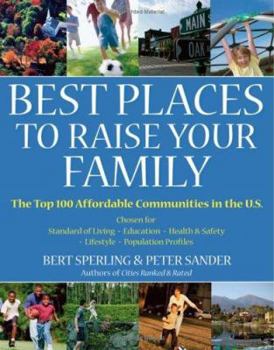 Paperback Best Places to Raise Your Family: The Top 100 Affordable Communities in the U.S. Book