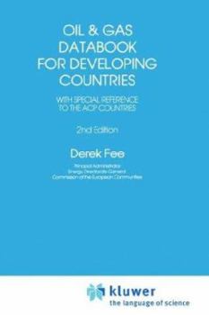 Hardcover Oil and Gas Databook for Developing Countries: With Special Reference to the Acp Countries Book