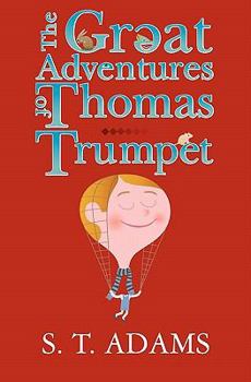 Paperback The Great Adventures of Thomas Trumpet Book