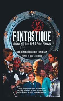 Hardcover Fantastique: Interviews with Horror, Sci-Fi & Fantasy Filmmakers (Volume I) (hardback) Book