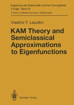 Paperback Kam Theory and Semiclassical Approximations to Eigenfunctions Book