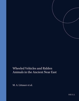 Hardcover Wheeled Vehicle and Ridden Animals in the Ancient Near East (Asian Studies) Book