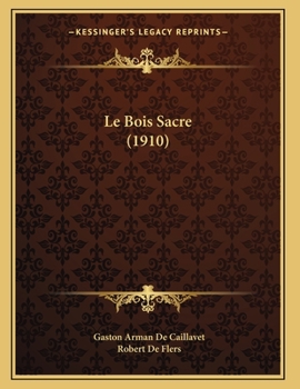 Paperback Le Bois Sacre (1910) [French] Book