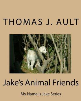 Paperback Jake's Animal Friends: My Name Is Jake Series Book