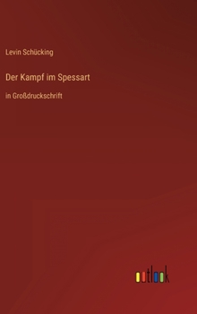 Hardcover Der Kampf im Spessart: in Großdruckschrift [German] Book