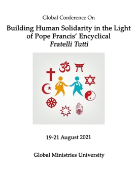 Global Conference On Building Human Solidarity in the Light of Pope Francis' Encyclical Fratelli Tutti