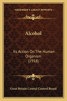 Paperback Alcohol: Its Action On The Human Organism (1918) Book