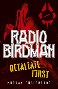 Paperback Radio Birdman: Retaliate First Book