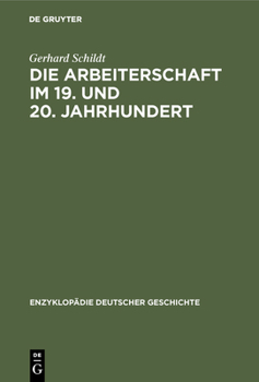 Hardcover Die Arbeiterschaft im 19. und 20. Jahrhundert [German] Book
