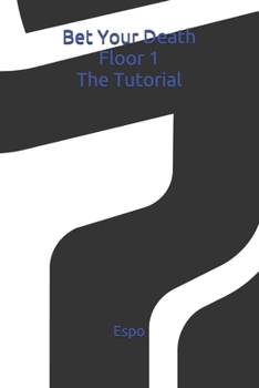 Paperback Bet Your Death: Floor 1: The Tutorial Book