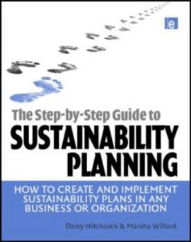 Paperback The Step-By-Step Guide to Sustainability Planning: How to Create and Implement Sustainability Plans in Any Business or Organization Book