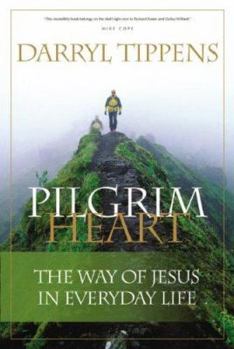 Paperback Pilgrim Heart: The Way of Jesus in Everyday Life Book