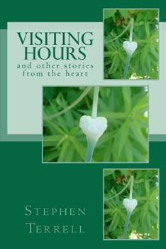 Paperback Visiting Hours and Other Stories From the Heart Book